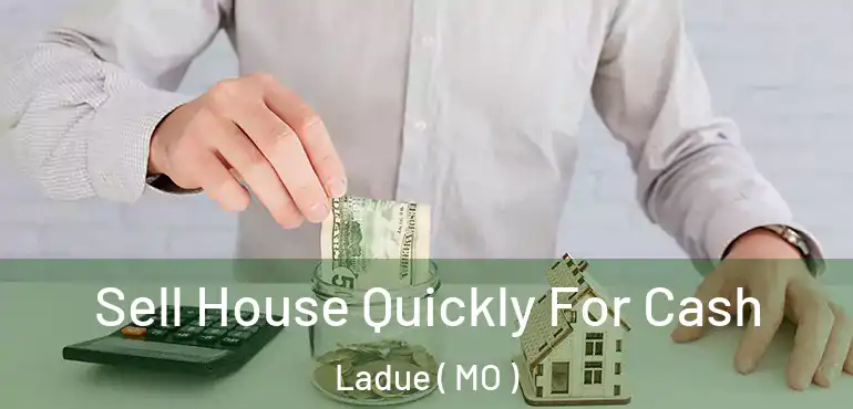  Sell House Quickly For Cash Ladue ( MO )