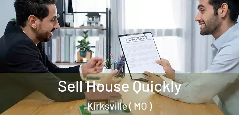  Sell House Quickly Kirksville ( MO )