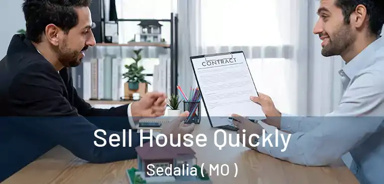  Sell House Quickly Sedalia ( MO )