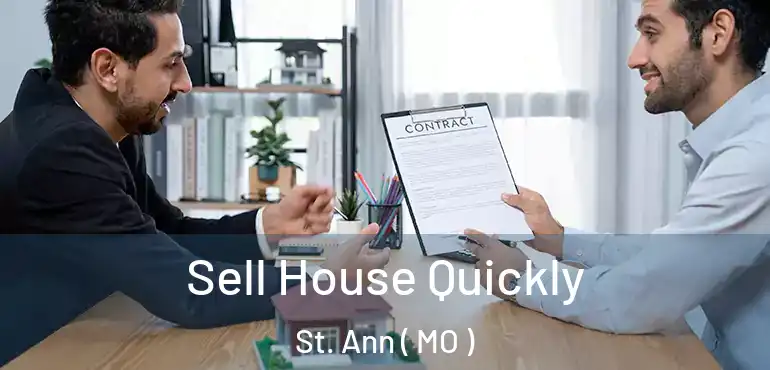  Sell House Quickly St. Ann ( MO )