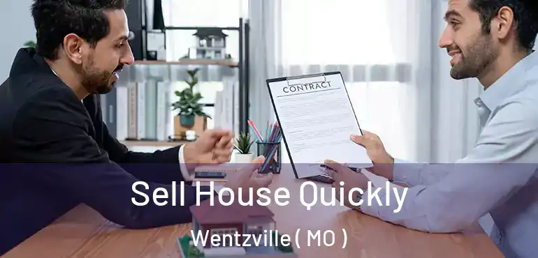  Sell House Quickly Wentzville ( MO )