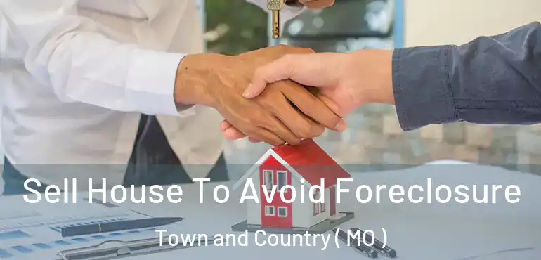  Sell House To Avoid Foreclosure Town and Country ( MO )