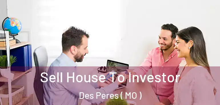  Sell House To Investor Des Peres ( MO )