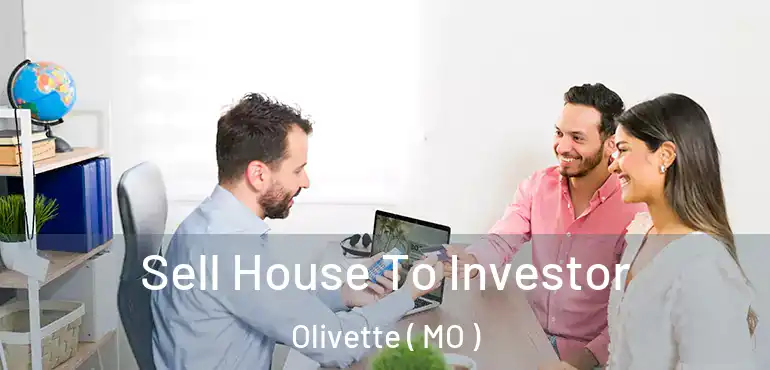  Sell House To Investor Olivette ( MO )