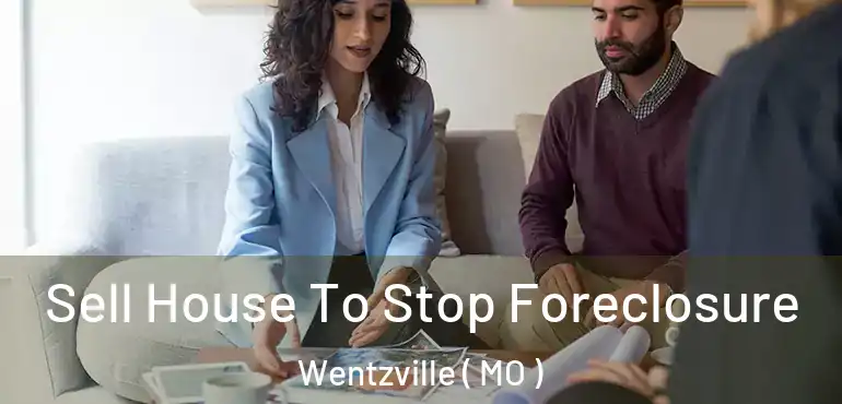  Sell House To Stop Foreclosure Wentzville ( MO )
