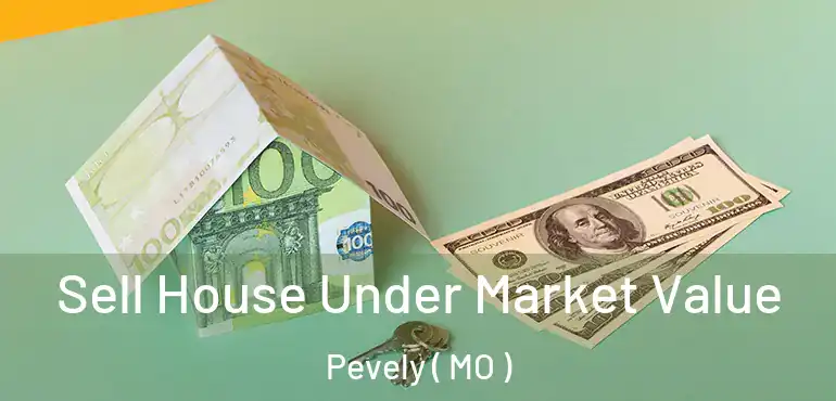  Sell House Under Market Value Pevely ( MO )