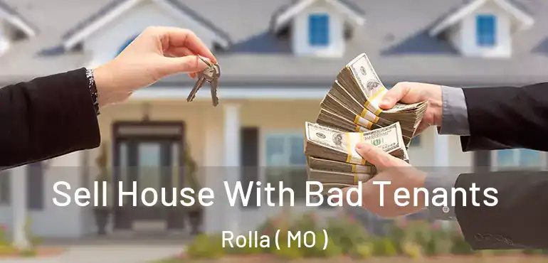  Sell House With Bad Tenants Rolla ( MO )