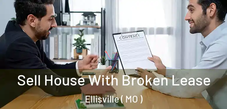  Sell House With Broken Lease Ellisville ( MO )