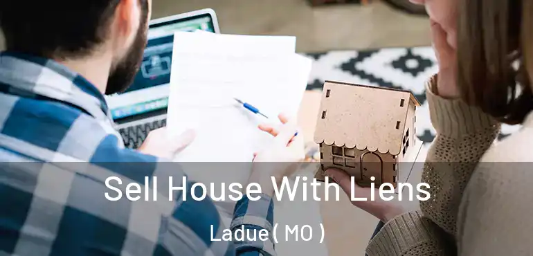  Sell House With Liens Ladue ( MO )