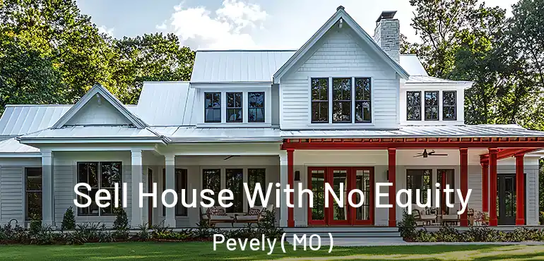  Sell House With No Equity Pevely ( MO )