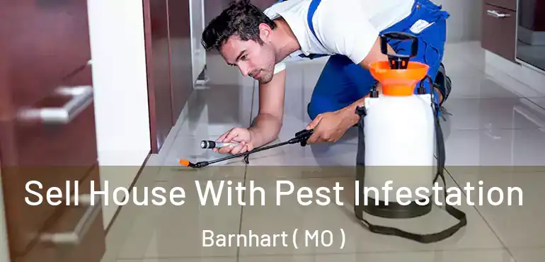  Sell House With Pest Infestation Barnhart ( MO )