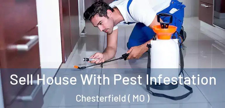  Sell House With Pest Infestation Chesterfield ( MO )
