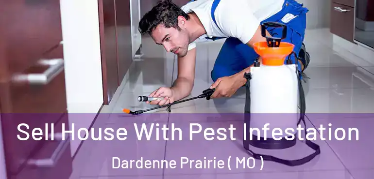  Sell House With Pest Infestation Dardenne Prairie ( MO )