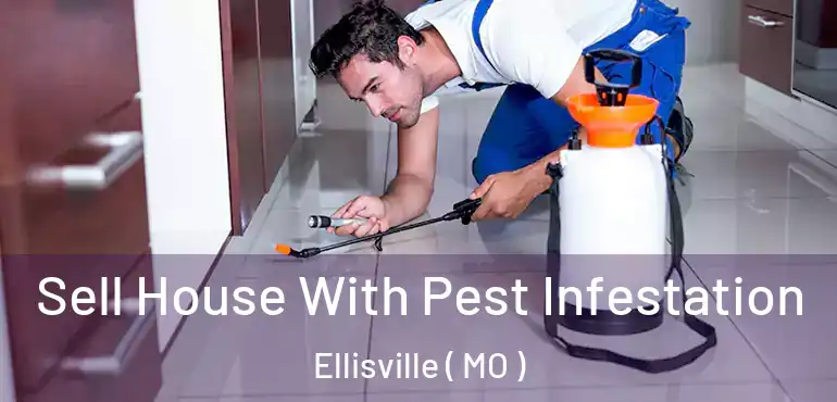  Sell House With Pest Infestation Ellisville ( MO )