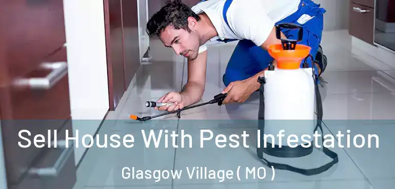  Sell House With Pest Infestation Glasgow Village ( MO )