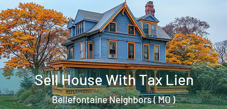  Sell House With Tax Lien Bellefontaine Neighbors ( MO )
