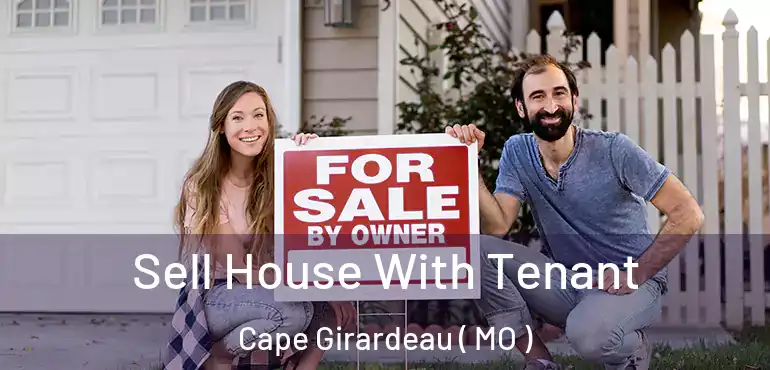  Sell House With Tenant Cape Girardeau ( MO )