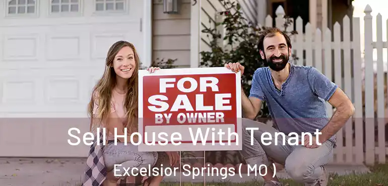  Sell House With Tenant Excelsior Springs ( MO )