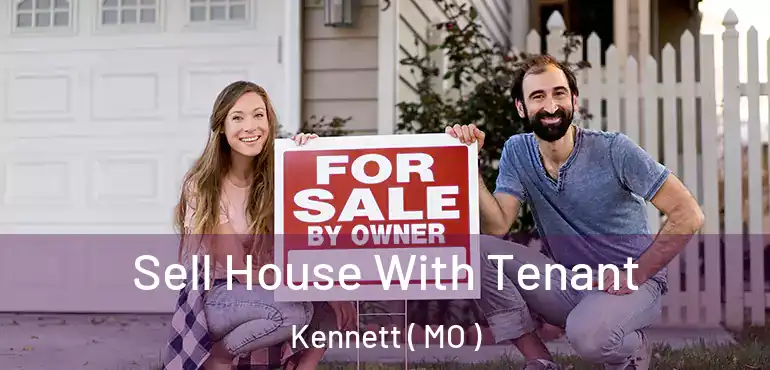  Sell House With Tenant Kennett ( MO )