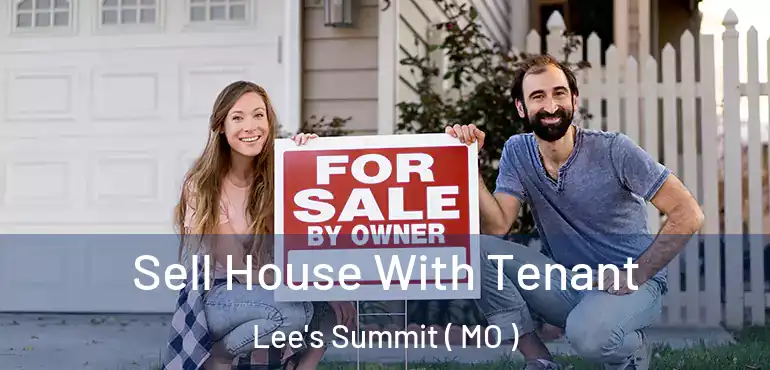  Sell House With Tenant Lee's Summit ( MO )