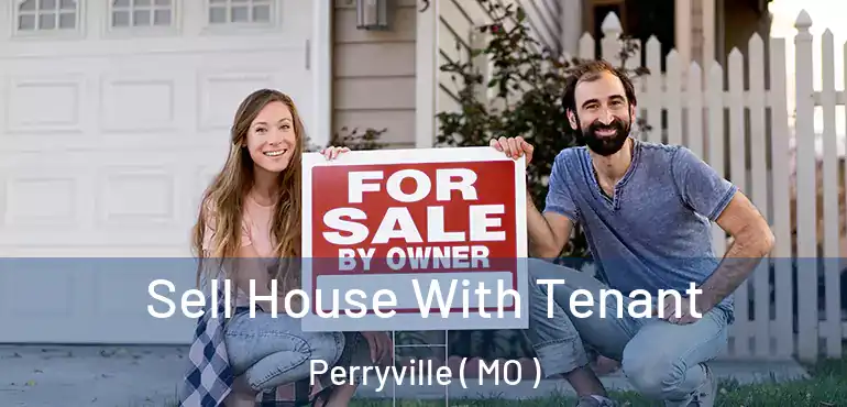  Sell House With Tenant Perryville ( MO )