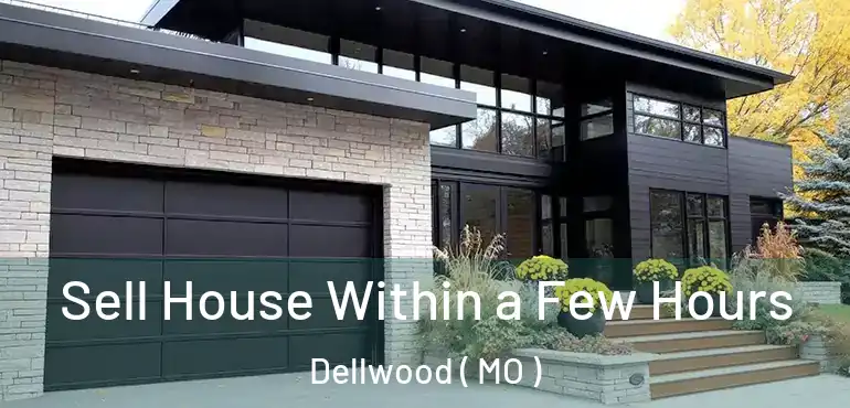  Sell House Within a Few Hours Dellwood ( MO )