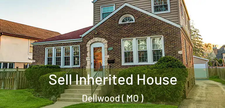 Sell Inherited House Dellwood ( MO )