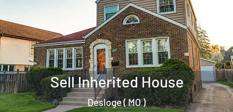  Sell Inherited House Desloge ( MO )