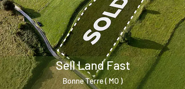  Sell Land Fast Bonne Terre ( MO )