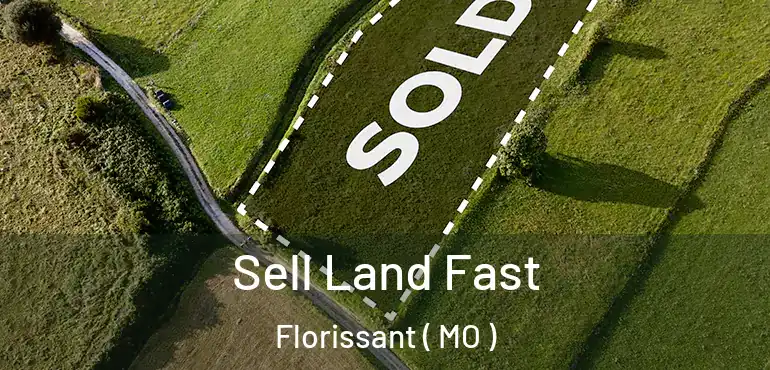  Sell Land Fast Florissant ( MO )