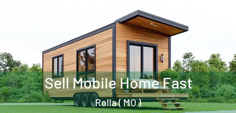  Sell Mobile Home Fast Rolla ( MO )