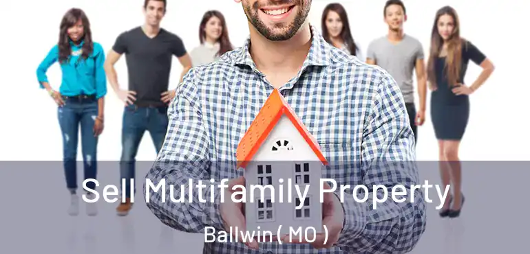  Sell Multifamily Property Ballwin ( MO )