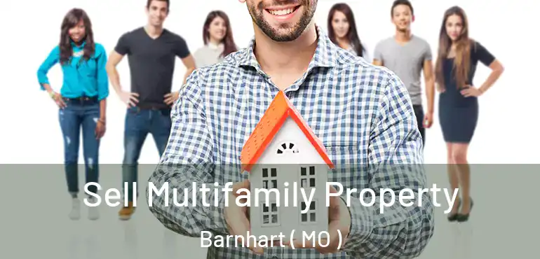  Sell Multifamily Property Barnhart ( MO )