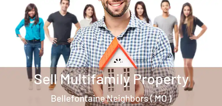  Sell Multifamily Property Bellefontaine Neighbors ( MO )