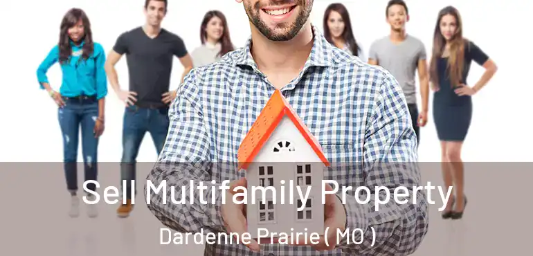  Sell Multifamily Property Dardenne Prairie ( MO )
