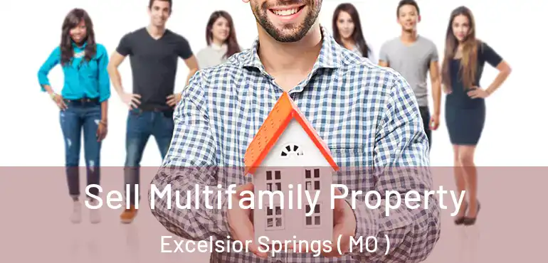  Sell Multifamily Property Excelsior Springs ( MO )