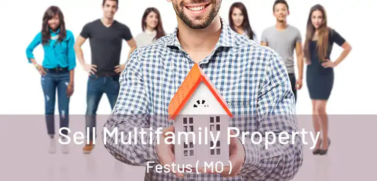  Sell Multifamily Property Festus ( MO )