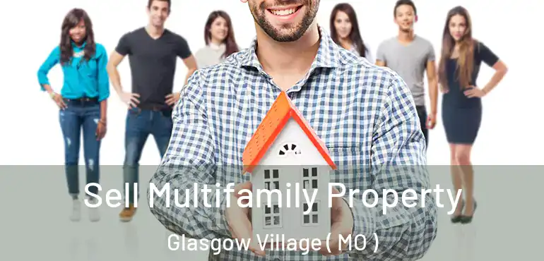  Sell Multifamily Property Glasgow Village ( MO )