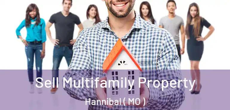  Sell Multifamily Property Hannibal ( MO )