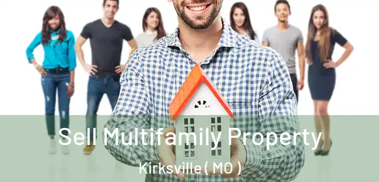  Sell Multifamily Property Kirksville ( MO )