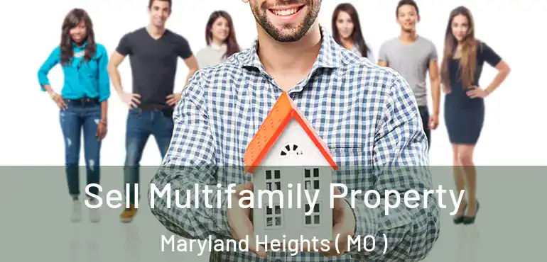  Sell Multifamily Property Maryland Heights ( MO )