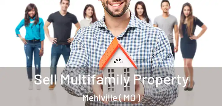  Sell Multifamily Property Mehlville ( MO )