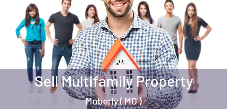  Sell Multifamily Property Moberly ( MO )