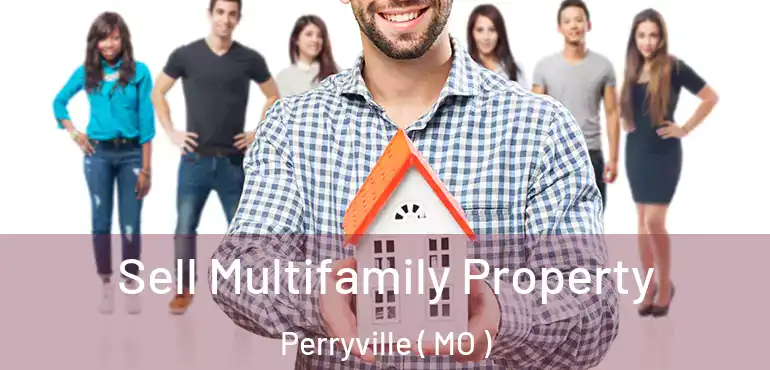  Sell Multifamily Property Perryville ( MO )