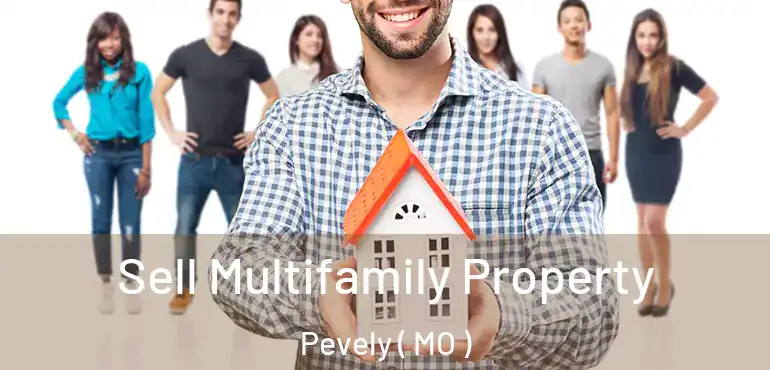  Sell Multifamily Property Pevely ( MO )