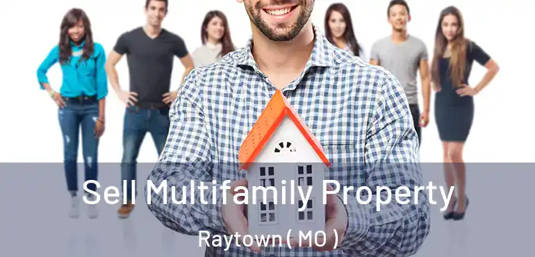  Sell Multifamily Property Raytown ( MO )