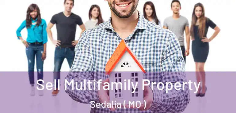  Sell Multifamily Property Sedalia ( MO )