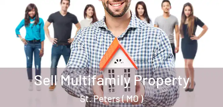  Sell Multifamily Property St. Peters ( MO )