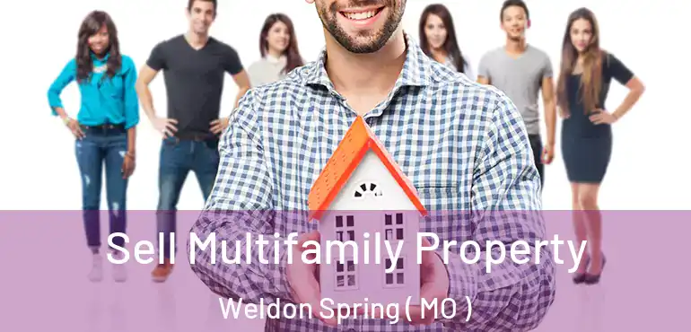  Sell Multifamily Property Weldon Spring ( MO )