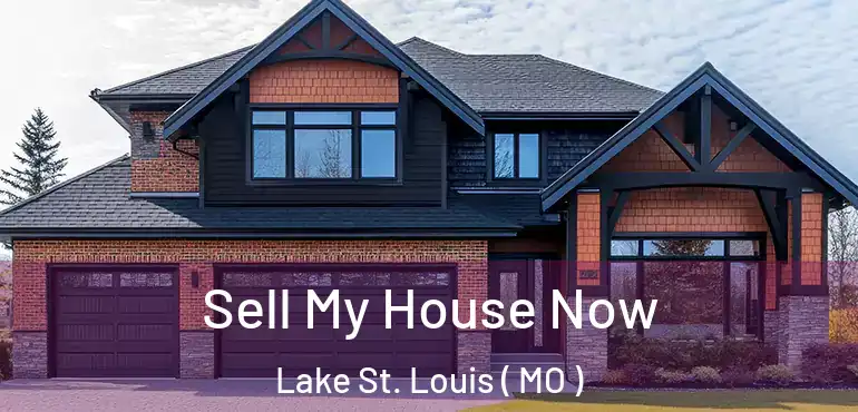  Sell My House Now Lake St. Louis ( MO )